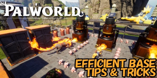 Palworld: Efficient Base with Advanced Tips and Strategies