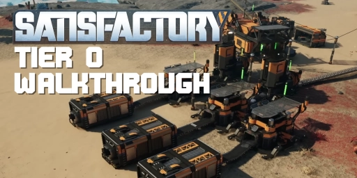 Satisfactory Beginner's Guide: Tier 0, HUB & Automation